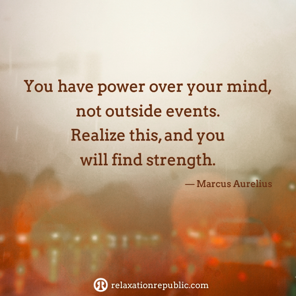 You have power over your mind