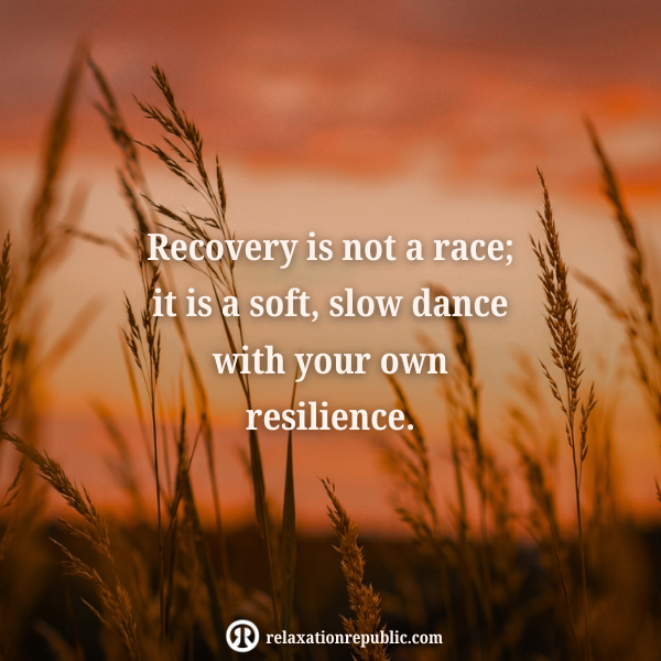 Recovery is not a race; it is a soft, slow dance with your own resilience fb